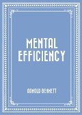 Cover-Bild zum Titel 'Mental Efficiency' von 'Arnold Bennett'