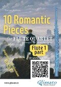 Flute 1 part of "10 Romantic Pieces" for Flute Quartet - Ludwig Van Beethoven, Anton Rubinstein, Robert Schumann, Peter Ilyich Tchaikovsky, Modest Mussorgsky