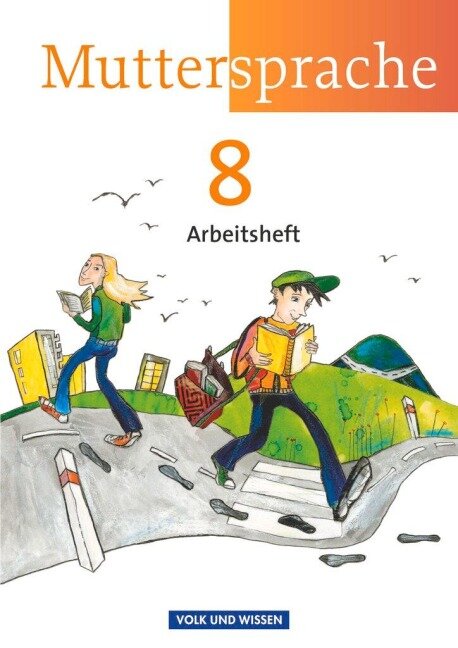 Muttersprache 8. Schuljahr. Arbeitsheft Östliche Bundesländer und Berlin - Brita Kaiser-Deutrich, Petra Schön, Iris Marko, Antje Pechau