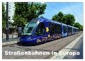 Straßenbahnen in Europa (Wandkalender 2024 DIN A3 quer), CALVENDO Monatskalender - Wolfgang Gerstner