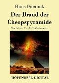 Der Brand der Cheopspyramide - Hans Dominik