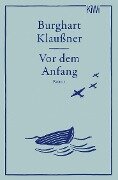 Vor dem Anfang - Burghart Klaußner