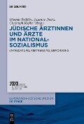 Jüdische Ärztinnen und Ärzte im Nationalsozialismus - 