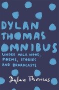 Dylan Thomas Omnibus - Dylan Thomas