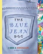 Cover-Bild zum Titel 'The Blue Jean Dog "I See a Dinosaur"' von 'Roman Noel'