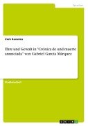 Cover-Bild zum Titel 'Ehre und Gewalt in "Crónica de und muerte anunciada" von Gabriel García Márquez' von 'Irem Kavuncu'