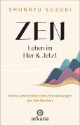Cover-Bild zum Titel 'Zen - Leben im Hier & Jetzt' von 'Shunryu Suzuki'