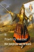 Cover-Bild zum Titel 'Die Jungfrau von Orleans' von 'Friedrich Schiller'