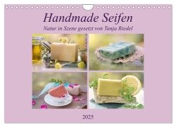 Handmade Seifen - Natur in Szene gesetzt (Wandkalender 2025 DIN A4 quer), CALVENDO Monatskalender - Tanja Riedel