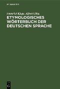 Cover-Bild zum Titel 'Etymologisches Wörterbuch der deutschen Sprache' von 'Friedrich Kluge, Alfred Götze'