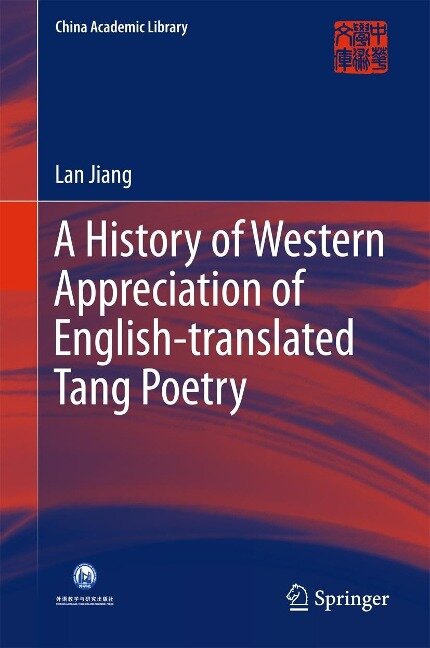 A History of Western Appreciation of English-translated Tang Poetry - Lan Jiang