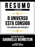 Resumo Estendido - O Universo Está Consigo (The Universe Has Your Back) - Baseado No Livro De Gabrielle Bernstein - Mentors Library