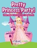 Pretty Princess Party - Activibooks For Kids
