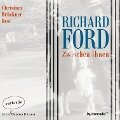Zwischen Ihnen - Richard Ford