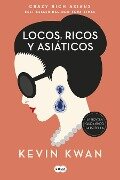 Crazy Rich Asians (Spanish Edition) - Kevin Kwan