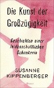 Cover-Bild zum Titel 'Die Kunst der Großzügigkeit' von 'Susanne Kippenberger'