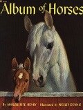 Album of Horses - Marguerite Henry