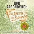 What Abigail Did That Summer: A Rivers of London Novella - Ben Aaronovitch