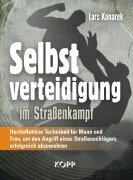 Cover-Bild zum Titel 'Selbstverteidigung im Straßenkampf' von 'Lars Konarek'