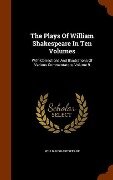 The Plays Of William Shakespeare In Ten Volumes - William Shakespeare