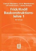 Frick/Knöll Baukonstruktionslehre 1 - Dietrich Neumann, Ulf Hestermann, Ludwig Rongen, Ulrich Weinbrenner
