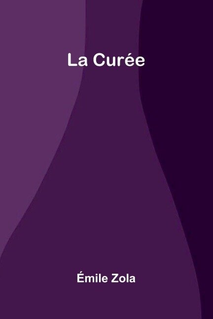 La Cur e - Mile Zola