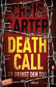 Death Call - Er bringt den Tod - Chris Carter