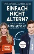 Einfach nicht altern? - Jennifer Sieglar, Tim Schreder