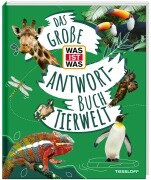 Cover-Bild zum Titel 'Das große WAS IST WAS Antwortbuch Tierwelt' von 'Barbara Lich'