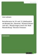 Cover-Bild zum Titel 'Reiseliteratur im 18. und 19. Jahrhundert am Beispiel der "Harzreise" Heinrich Heines und den "Wanderungen durch die Mark Brandenburg" Theodor Fontanes' von 'Anne Lachmann'