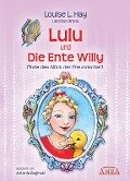 Lulu und die Ente Willy - Louise L. Hay