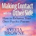 Making Contact with the Other Side - Sylvia Browne
