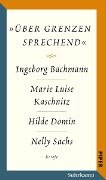 Salzburger Bachmann Edition - Ingeborg Bachmann, Hilde Domin, Marie Luise Kaschnitz, Nelly Sachs