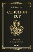 Cthulhus Ruf. Die besten Horrorgeschichten (u.a. mit 'Cthulhus Ruf', 'Ding auf der Schwelle', 'Pickmans Modell') - H. P. Lovecraft