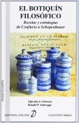 Cover-Bild zum Titel 'El botiquín filosófico : recetas y estrategias de Confucio a Schopenhauer' von 'Aljoscha A. Schwarz, Ronald P. Schweppe'