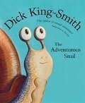 The Adventurous Snail - Dick King-Smith