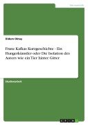 Cover-Bild zum Titel 'Franz Kafkas Kurzgeschichte - Ein Hungerkünstler oder Die Isolation des Autors wie ein Tier hinter Gitter' von 'Didem Oktay'