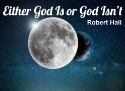 Cover-Bild zum Titel 'Either God Is or God Isn't' von 'Robert Hall'