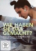Cover-Bild zum Titel 'Wie haben Sie das gemacht? - Filme von Frauen aus 5 Jahrzenten' von ''