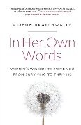In Her Own Words - Alison Braithwaite