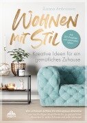 Cover-Bild zum Titel 'Wohnen mit Stil - Kreative Ideen für ein gemütliches Zuhause' von 'Zuzana Ambrosova'