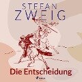 Die Entscheidung - Stefan Zweig