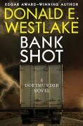 Bank Shot - Donald E Westlake