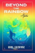Beyond The Rainbow - Adin Alcatraz
