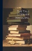 The Yale Literary Magazine; Volume 36 - Anonymous