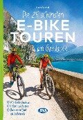 Die 25 schönsten E-Bike Touren am Gardasee - Georg Weindl