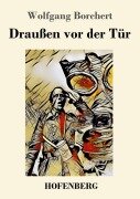 Cover-Bild zum Titel 'Draußen vor der Tür' von 'Wolfgang Borchert'