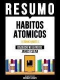 Cover-Bild zum Titel 'Resumo - Habitos Atomicos (Atomic Habits) - Baseado No Livro De James Clear' von 'Bookmate Editorial'