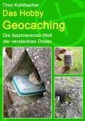 Das Hobby Geocaching - Timo Kohlbacher