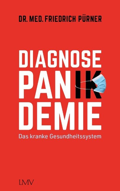 Diagnose Pan(ik)demie - Friedrich Pürner